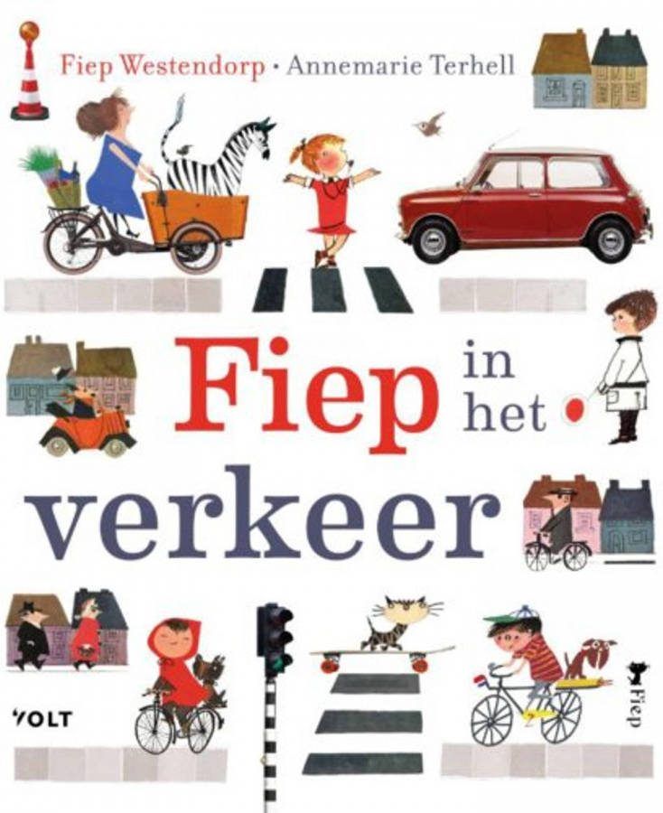 Fiep in het verkeer Fiep Westendorp en Annemarie Terhell
