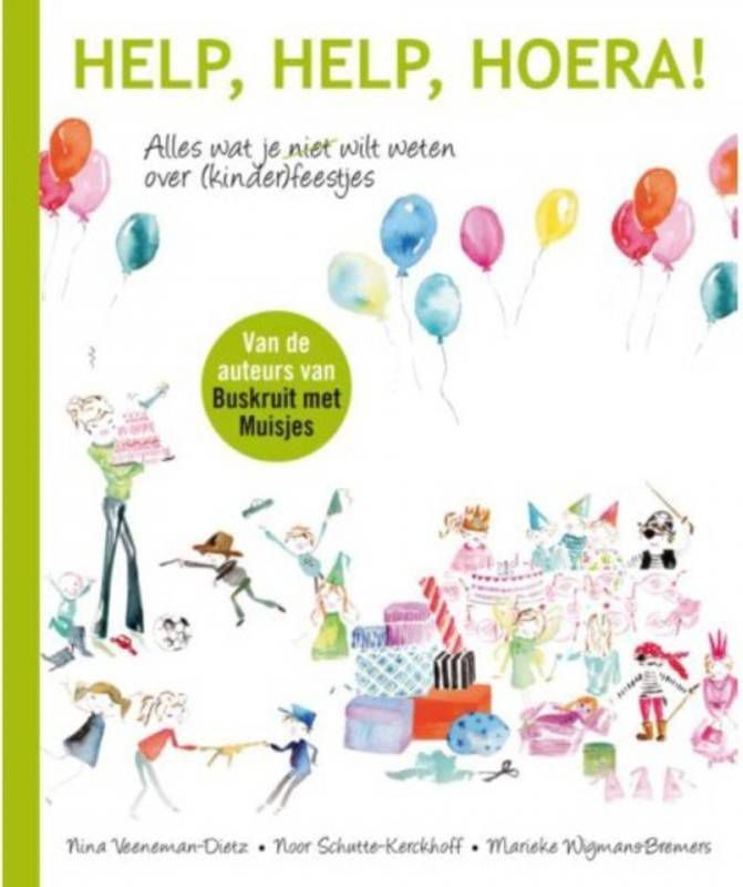 Help, help, hoera! Marieke Wigmans-Bremers, Noor Schutte-Kerckhoff en Nina Veeneman-Dietz